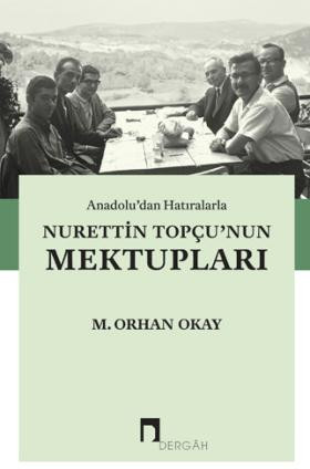 Anadolu'dan Hatıralarla Nurettin Topçu'nun Mektupları